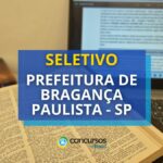 Prefeitura de Bragança Paulista - SP abre 60 vagas em