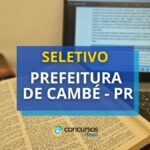 Prefeitura de Cambé - PR libera edital de processo seletivo