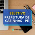 Prefeitura de Casinhas - PE publica edital de processo seletivo