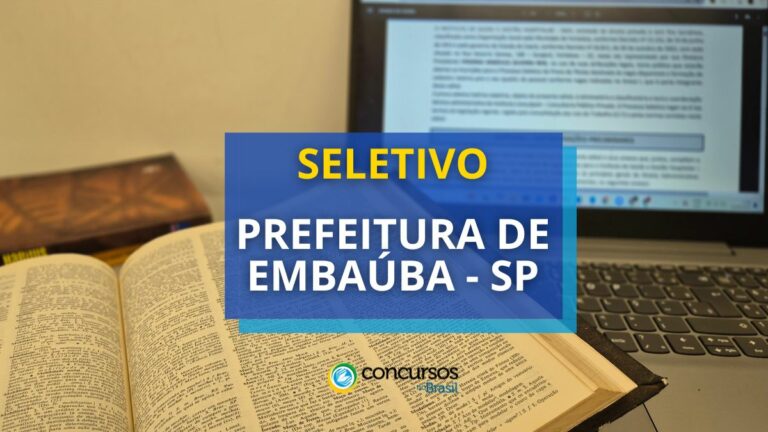 Prefeitura de Embaúba - SP divulga edital de processo seletivo