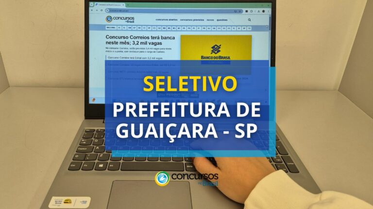 Prefeitura de Guaiçara - SP abre vagas em seletivo