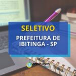 Prefeitura de Ibitinga - SP abre oportunidades em seletivo