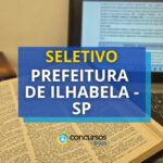 Prefeitura de Ilhabela - SP divulga edital com 15 vagas