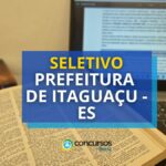 Prefeitura de Itaguaçu – ES publica editais de seleção