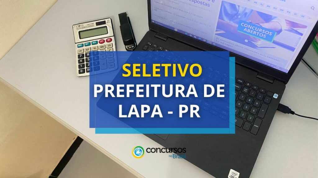 Prefeitura de Lapa - PR anuncia edital de seletivo