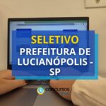 Prefeitura de Lucianópolis - SP anuncia edital de seletivo