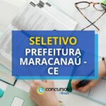 Prefeitura de Maracanaú - CE divulga edital de processo seletivo