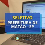 Prefeitura de Matão – SP abre novo edital de processo