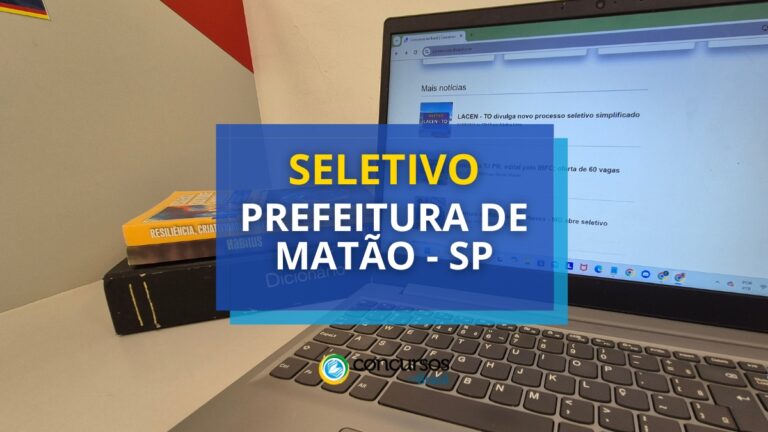 Prefeitura de Matão – SP abre novo edital de processo