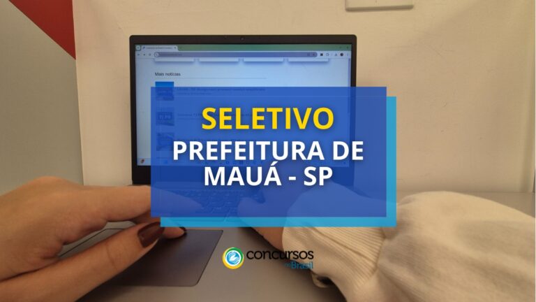 Prefeitura de Mauá – SP está com novo processo seletivo