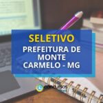 Prefeitura de Monte Carmelo – MG: seletivo com diversas vagas