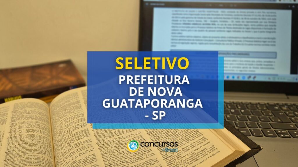 Prefeitura de Nova Guataporanga - SP abre vagas para Professores