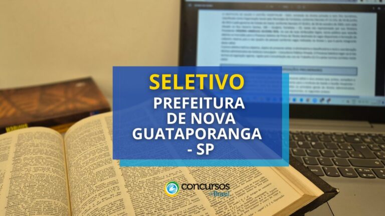 Prefeitura de Nova Guataporanga - SP abre vagas para Professores