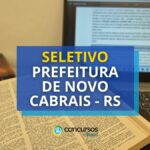 Prefeitura de Novo Cabrais – RS abre seletivo; até R$