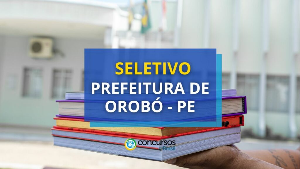 Prefeitura de Orobó - PE abre vagas em edital de