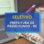 Prefeitura de Passo Fundo - RS divulga dois editais de