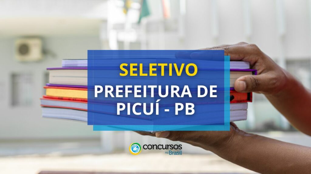 Prefeitura de Picuí - PB abre vagas em processo seletivo