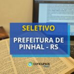 Prefeitura de Pinhal - RS libera edital de processo seletivo