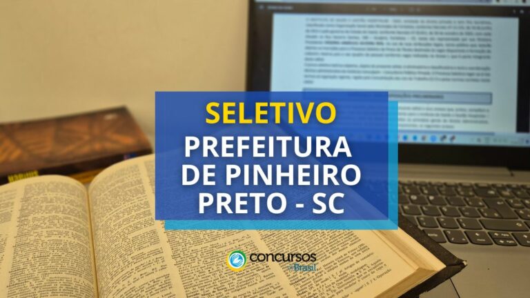 Prefeitura de Pinheiro Preto - SC divulga seletivo: até R$