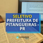 Prefeitura de Pitangueiras - PR abre processo seletivo