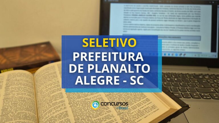 Prefeitura de Planalto Alegre - SC lança seletivo; até R$