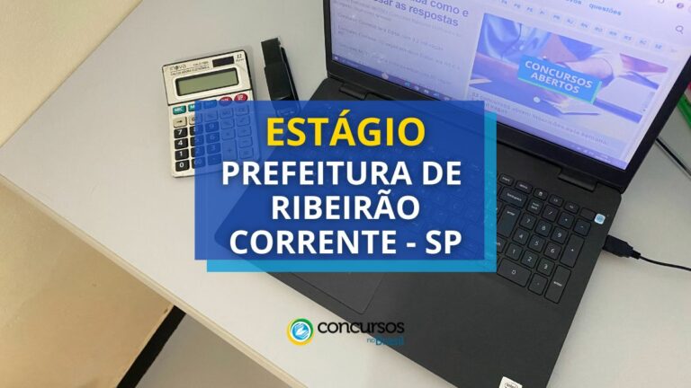 Prefeitura de Ribeirão Corrente - SP lança edital de estágio