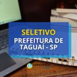 Prefeitura de Taguaí - SP oferece oportunidade em novo seletivo