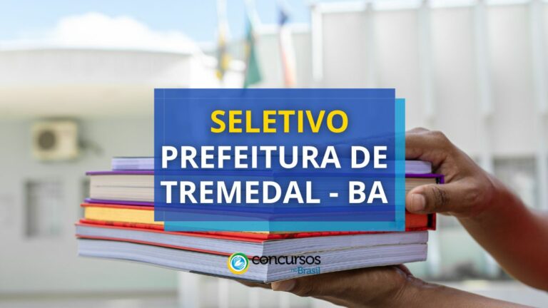 Prefeitura de Tremedal - BA abre vagas em edital de