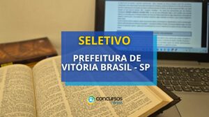 Prefeitura de Vitória Brasil - SP abre processo seletivo