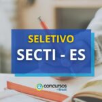 SECTI ES oferece vencimentos de até R$ 5,7 mil em