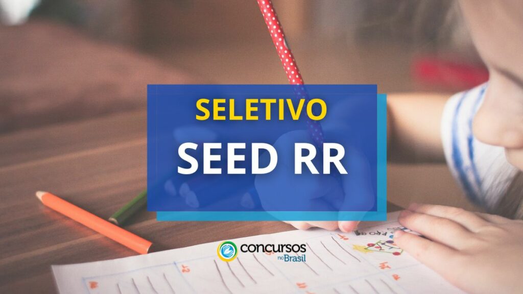 SEED – RR abre 950 vagas em edital de processo