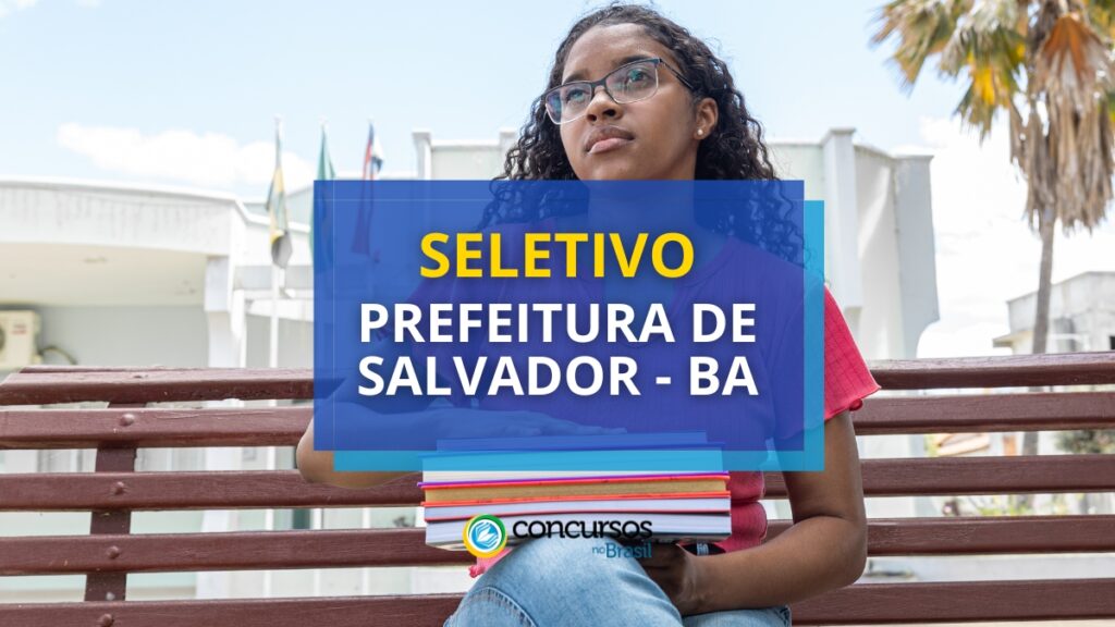 Saiu edital Prefeitura de Salvador