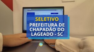 Seletivo Prefeitura de Chapadão do Lageado