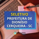 Seletivo Prefeitura de Dionisio Cerqueira