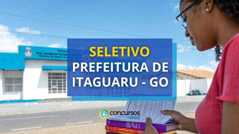 Seletivo Prefeitura de Itaguaru - GO: edital com mais de