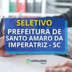 Seletivo Prefeitura de Santo Amaro da Imperatriz