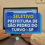 Seletivo Prefeitura de São Pedro do Turvo – SP: até