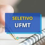 UFMT lança processo seletivo na área de Engenharia Florestal