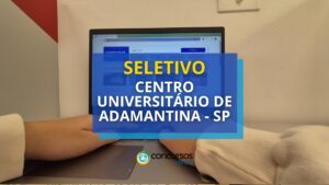 Centro Universitário de Adamantina - SP: seletivo paga até R$