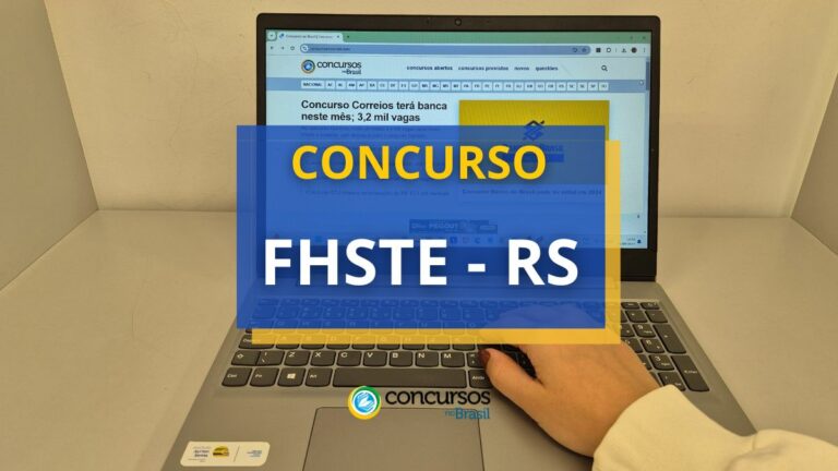 Concurso FHSTE - RS abre 21 vagas; mensais até R$