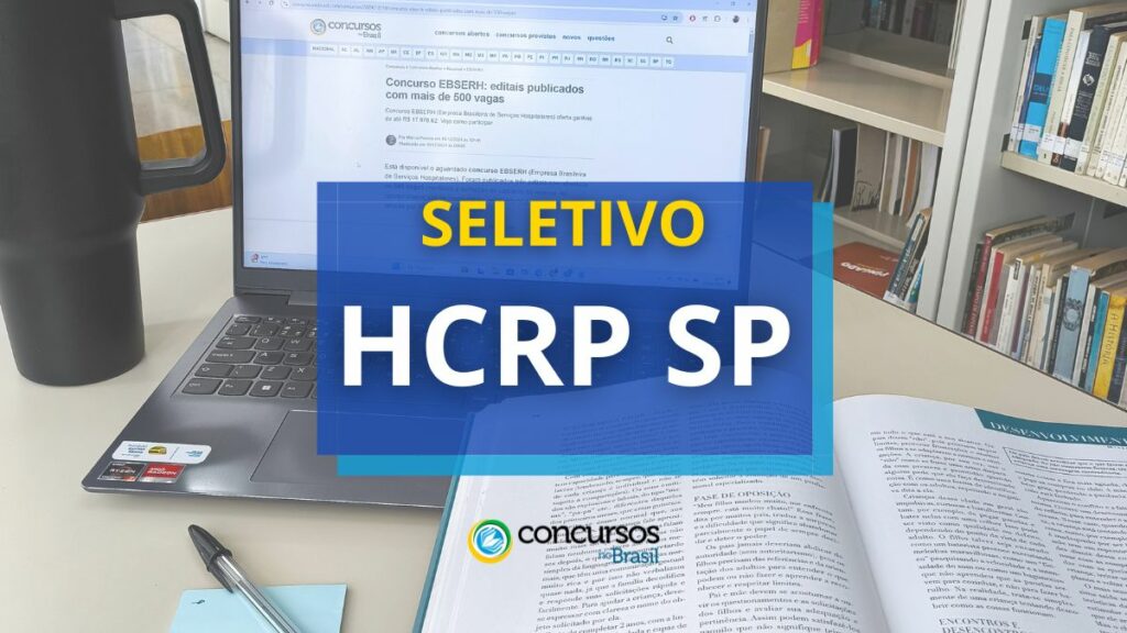 Concurso HCRP SP abre dois editais; iniciais de até R$