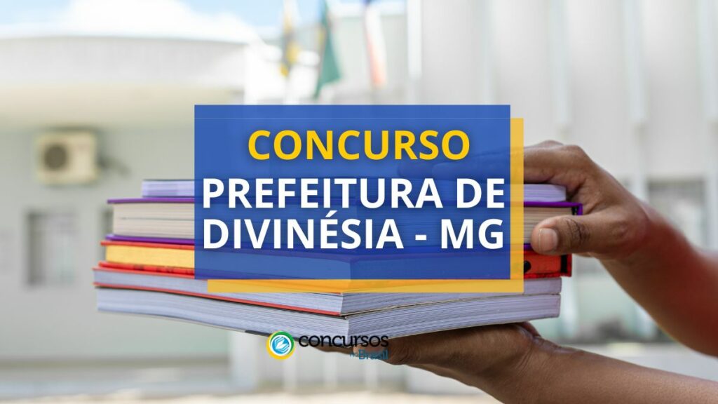 Concurso Prefeitura de Divinésia - MG: 130 vagas; até R$