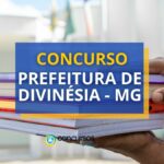 Concurso Prefeitura de Divinésia - MG: 130 vagas; até R$