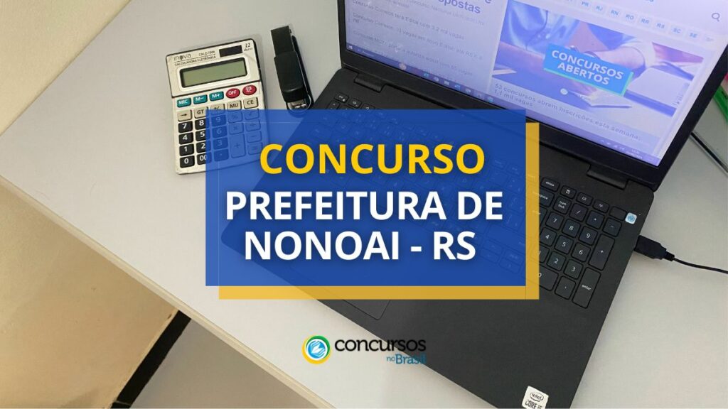 Concurso Prefeitura de Nonoai - RS: edital e inscrições