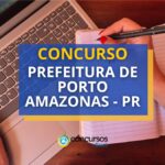 Concurso Prefeitura de Porto Amazonas