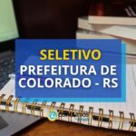 Edital Prefeitura de Colorado - RS abre vagas em seletivo