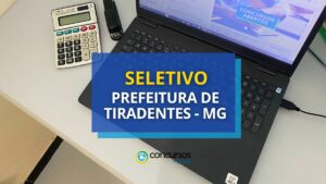 Edital Prefeitura de Tiradentes - MG abre vagas em seletivo