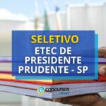 Etec de Presidente Prudente – SP divulga edital de seletivo