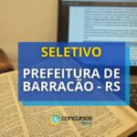 Prefeitura de Barracão - RS abre seletivo e paga até