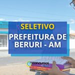 Prefeitura de Beruri - AM: seletivo com 198 vagas para